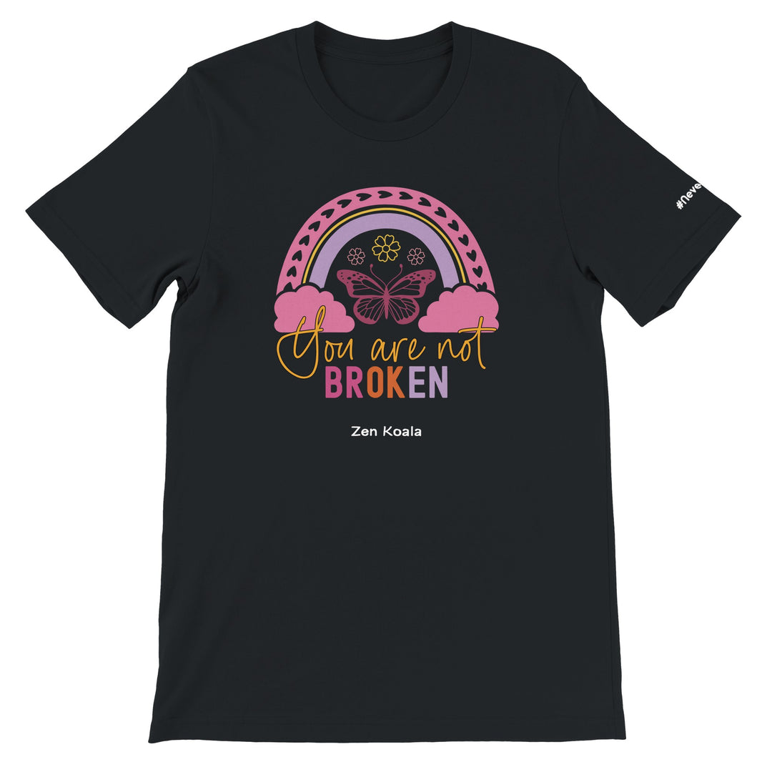 You Are Not Broken feel-good tee — Zen Koala Australia