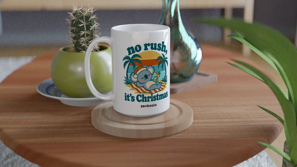 No Rush It's Christmas 15oz mug on a wooden table with a cactus, Zen Koala Australia