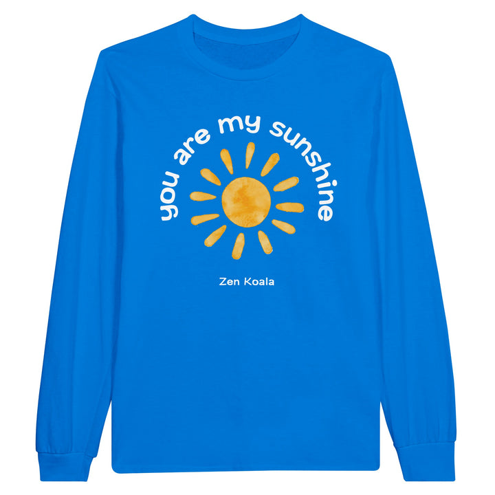 You Are My Sunshine feel-good long sleeve tee — Zen Koala Australia