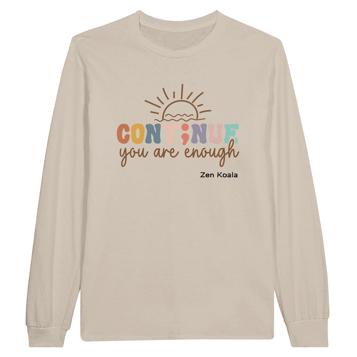 You Are Enough feel-good long sleeve tee — Zen Koala Australia