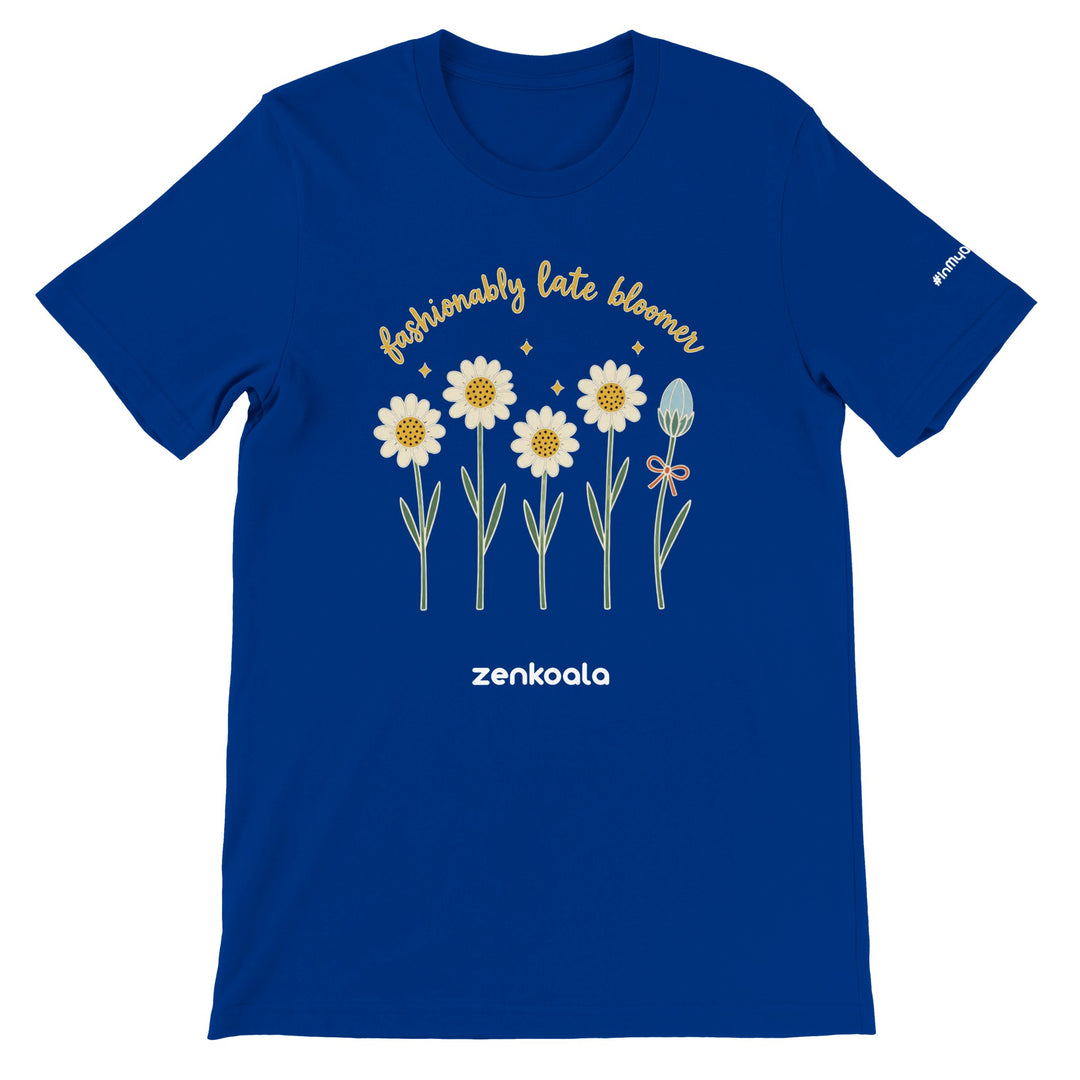 Fashionably Late Bloomer feel-good tee in true royal — Zen Koala Australia