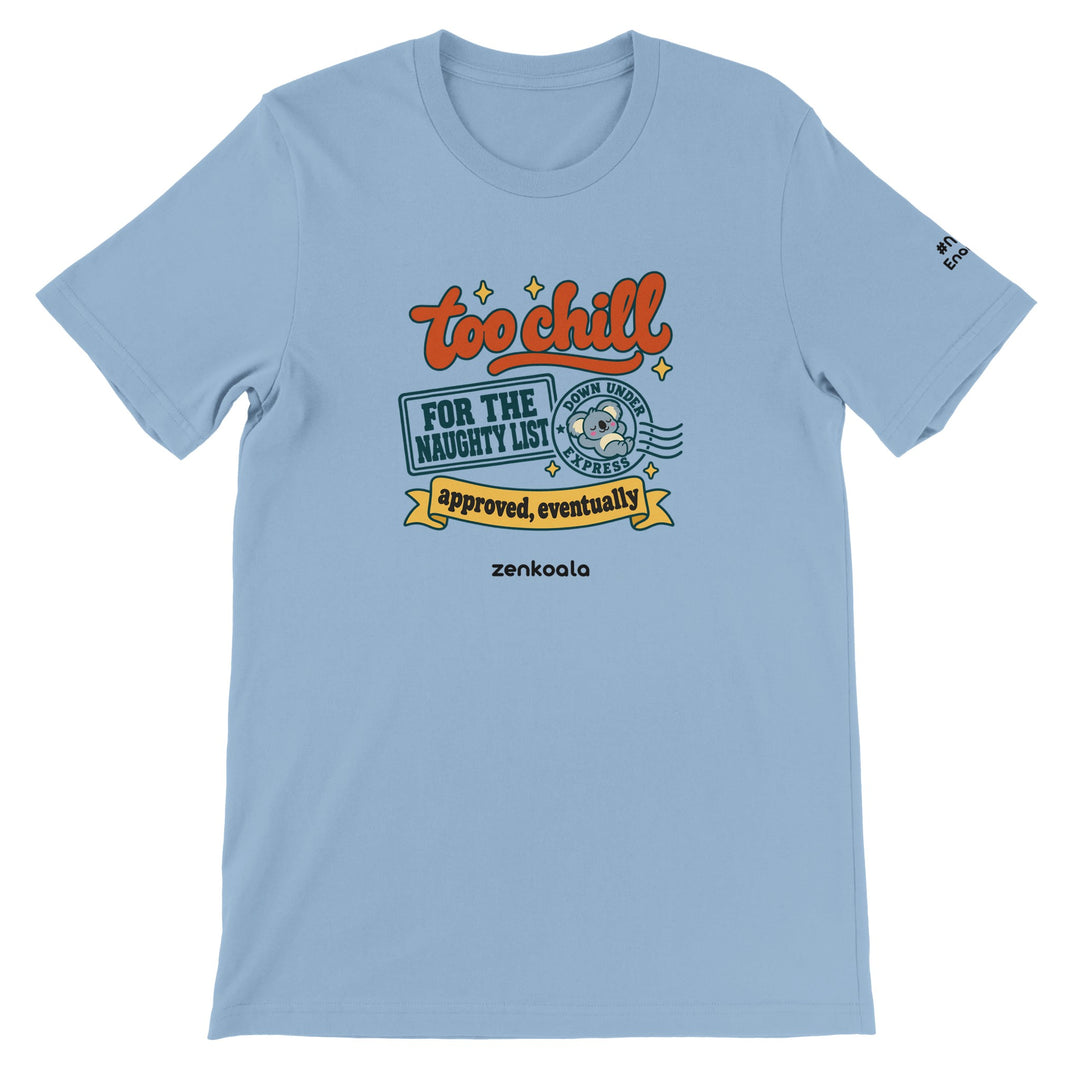 Too Chill for the Naughty List feel-good tee in light blue, Zen Koala Australia