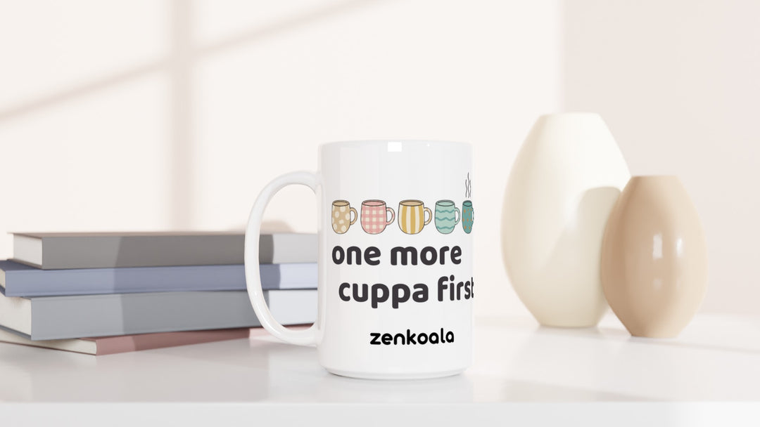 One More Cuppa First 15oz mug beside books and vases, Zen Koala Australia