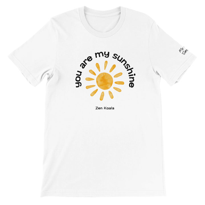 You Are My Sunshine - T-Shirt - Short Sleeve