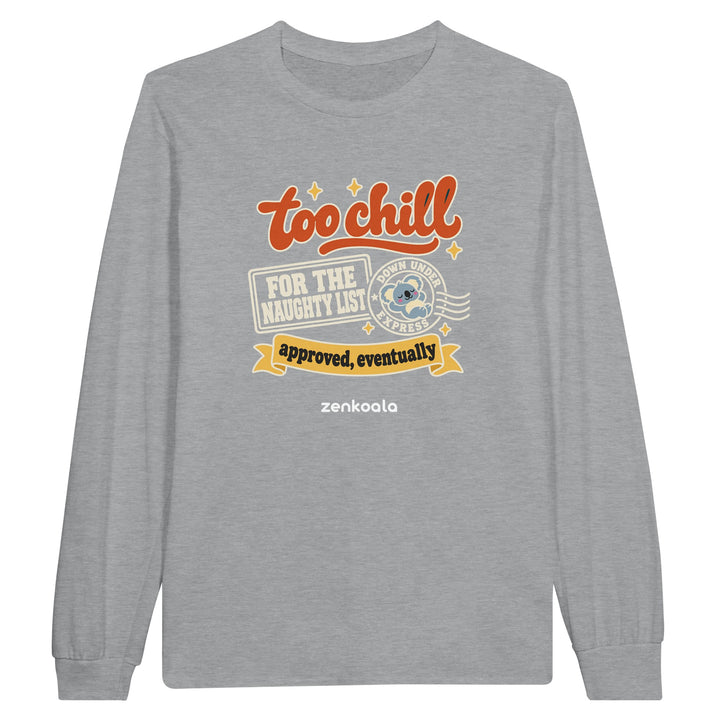 Too Chill for the Naughty List feel-good long sleeve tee in sports grey, Zen Koala Australia