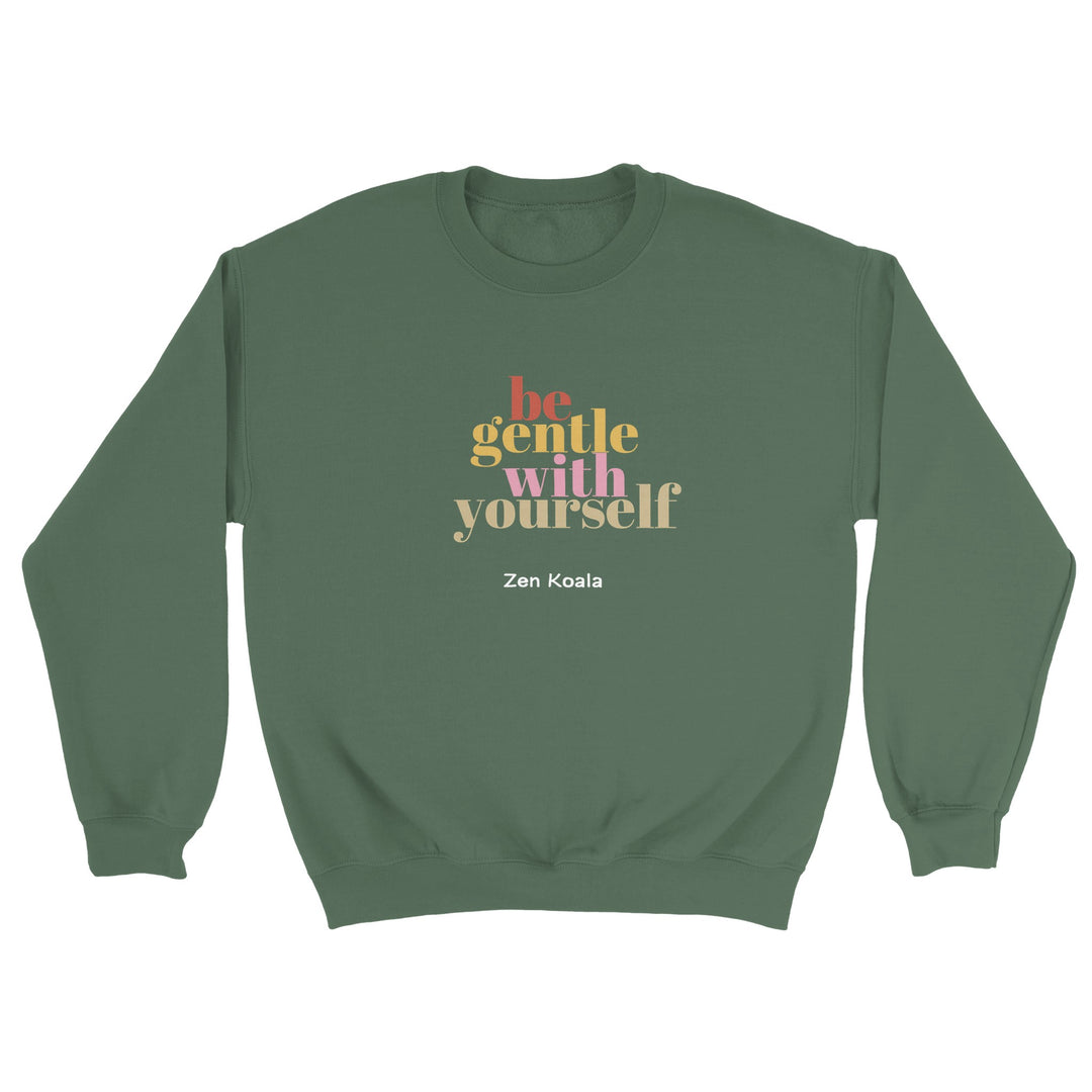 Be Gentle feel-good sweatshirt — Zen Koala Australia