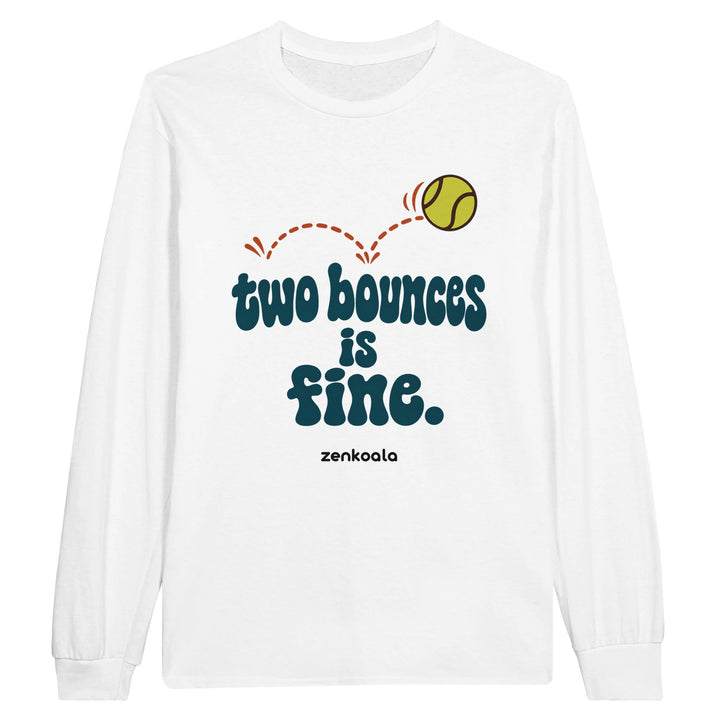 Two Bounces Is Fine feel-good long sleeve tee in white, Zen Koala Australia