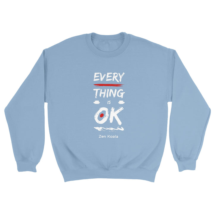 Everything is OK feel-good sweatshirt — Zen Koala Australia