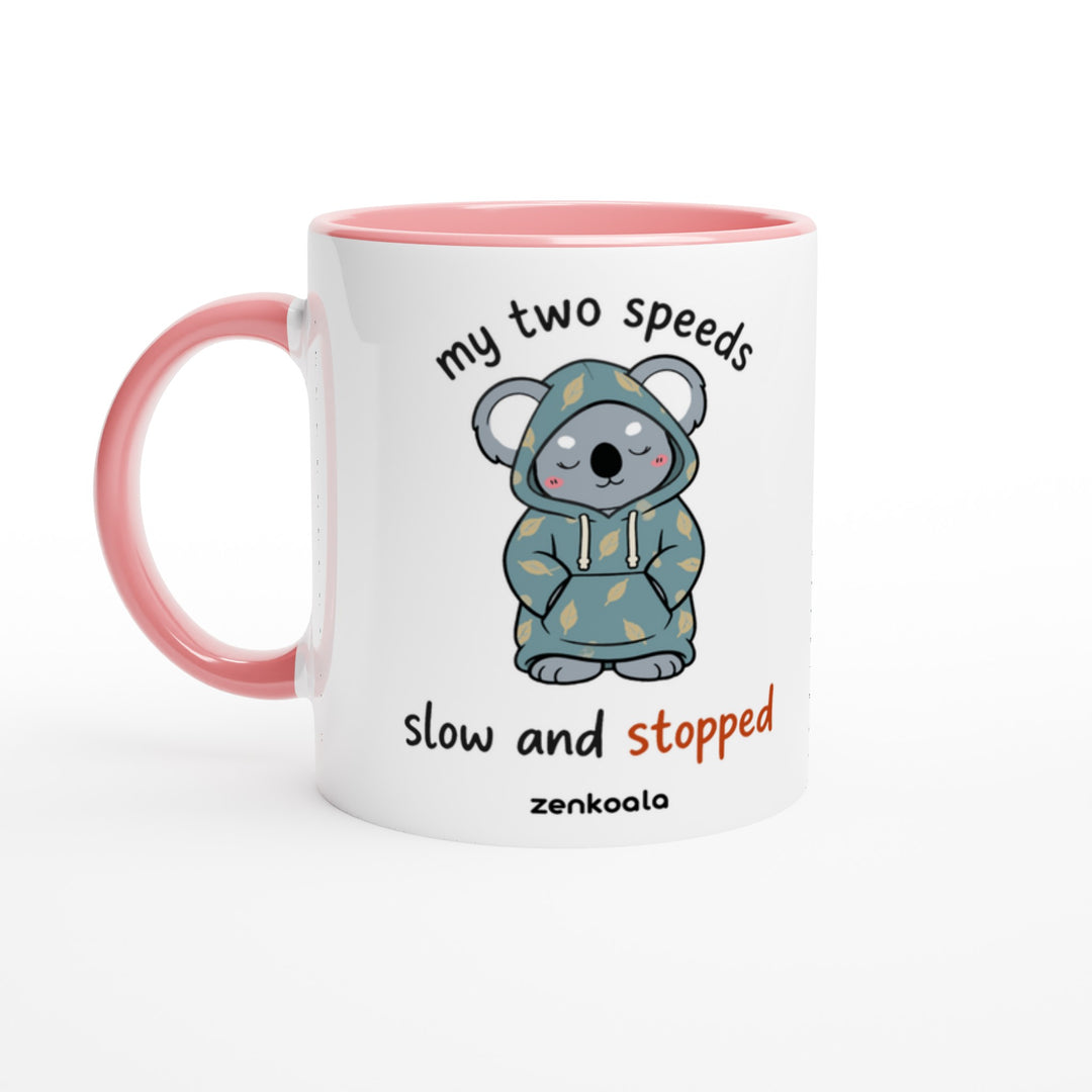 My Two Speeds Slow and Stopped mug in pink: white with a pink rim, inside and handle, Zen Koala Australia