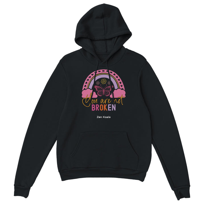 You Are Not Broken feel-good hoodie — Zen Koala Australia