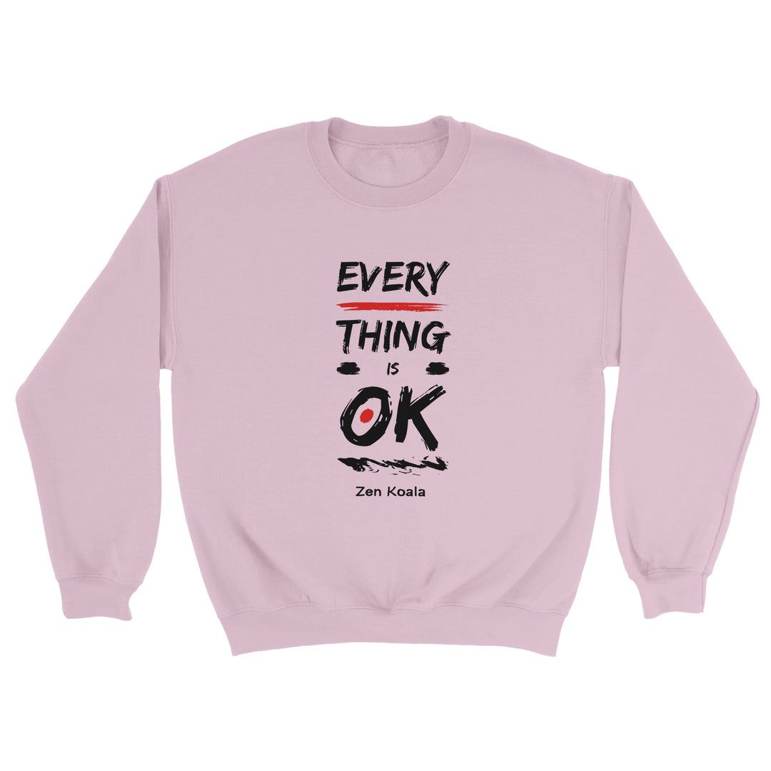 Everything is OK feel-good sweatshirt — Zen Koala Australia