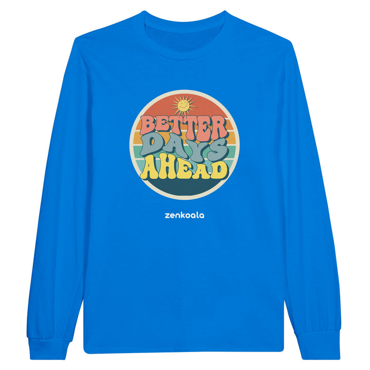 Better Days Ahead feel-good long sleeve tee in royal, Zen Koala Australia