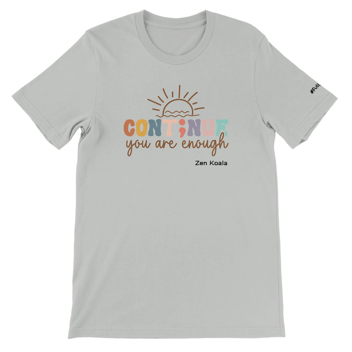 You Are Enough feel-good tee — Zen Koala Australia