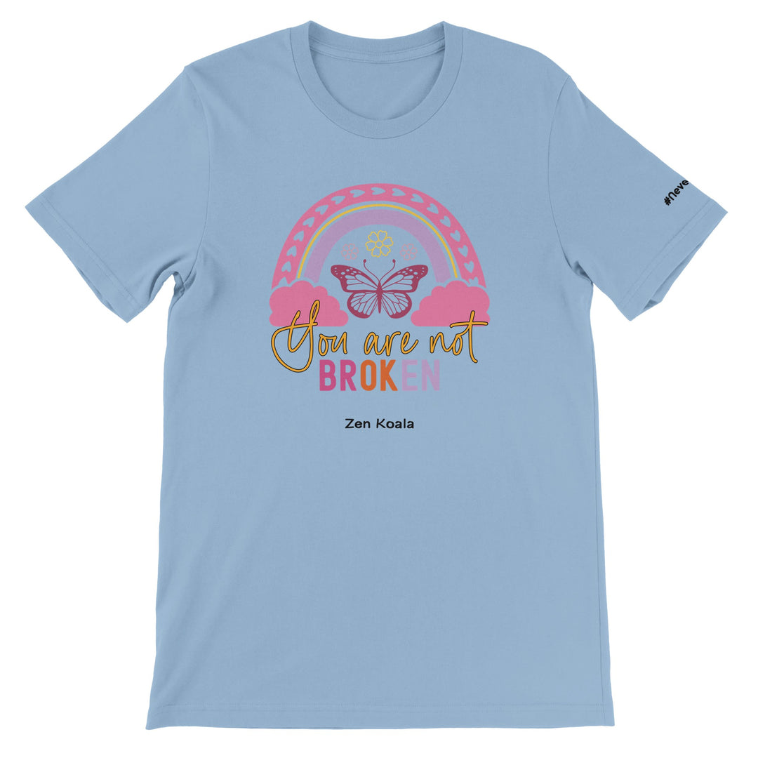 You Are Not Broken feel-good tee — Zen Koala Australia
