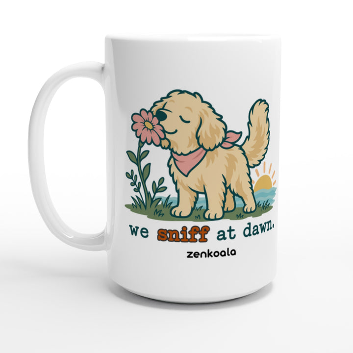 We Sniff at Dawn feel-good 15oz mug: a golden retriever sniffing a flower, Zen Koala Australia